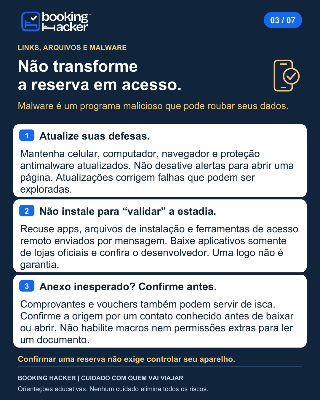 Links, arquivos e malware: Cuide do aparelho e dos anexos.