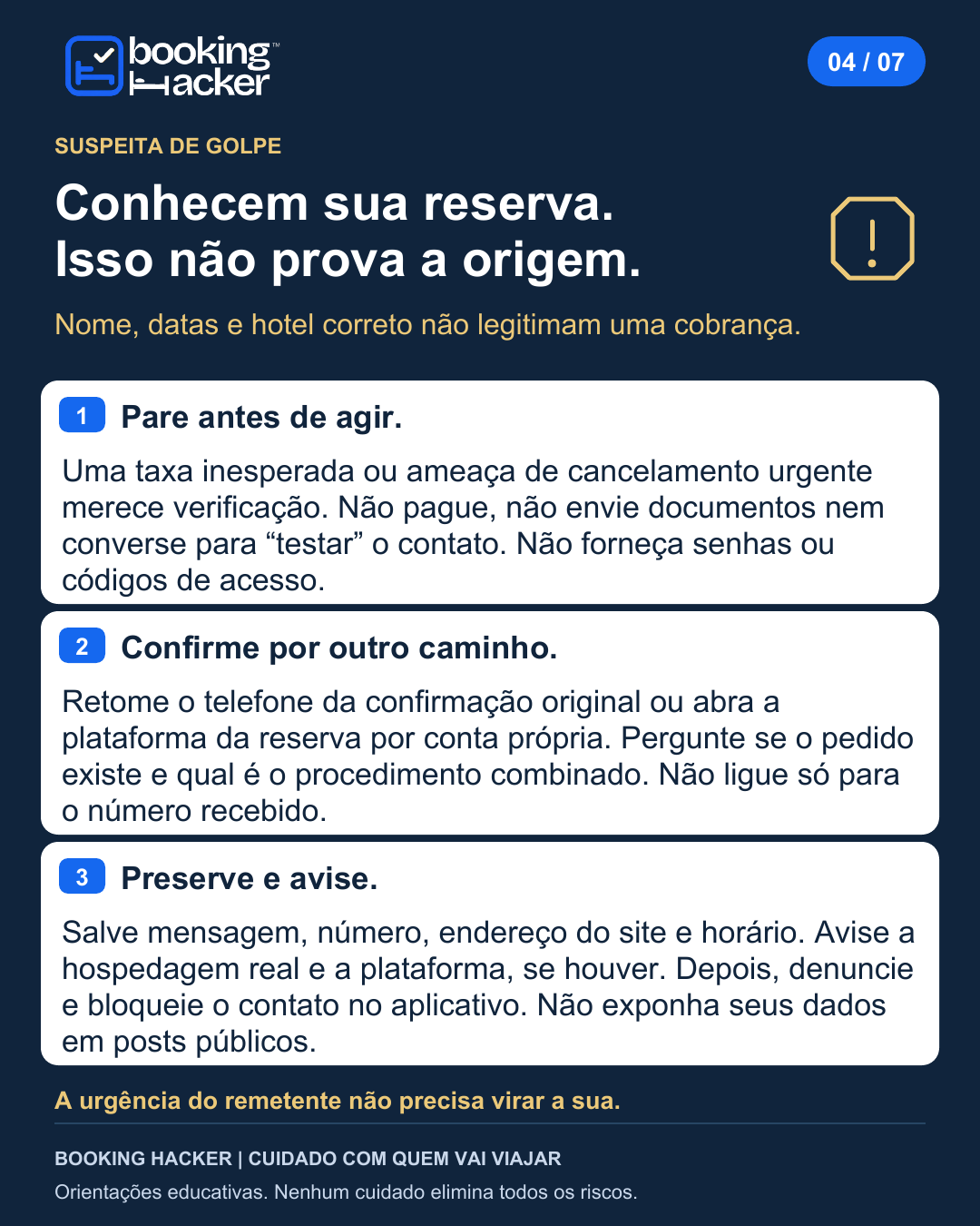 Suspeita de golpe: Pare, confirme e preserve evidências.